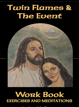Twin Flames & The Event: Workbook: Exercises and Meditations